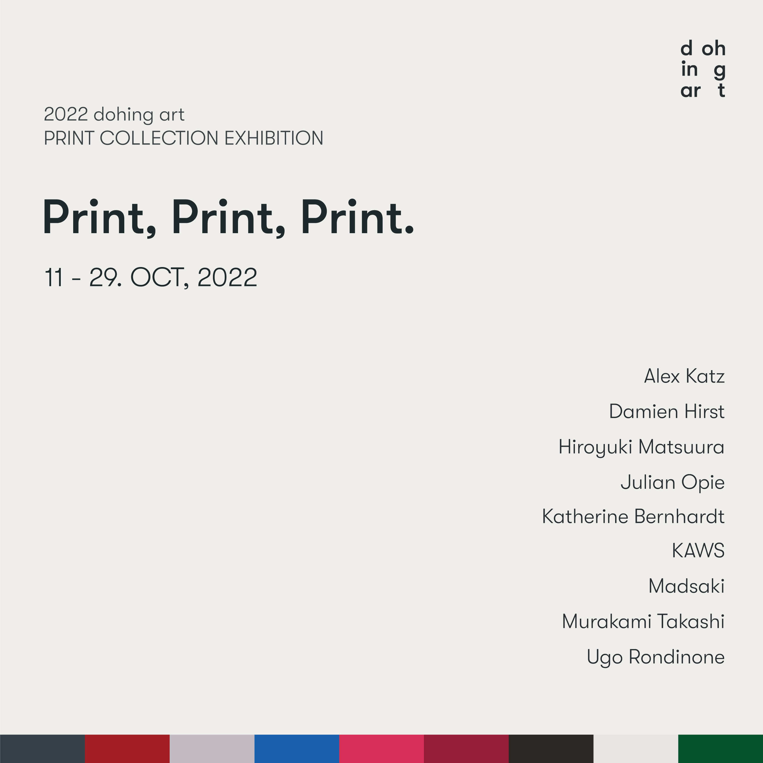 print, print, print.</br>PRINT COLLECTION</br>2022. 10. 11 – 10. 29